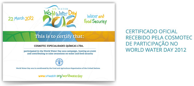 Certificado oficial recebido pela Cosmotec de participação no World Water Day 2012